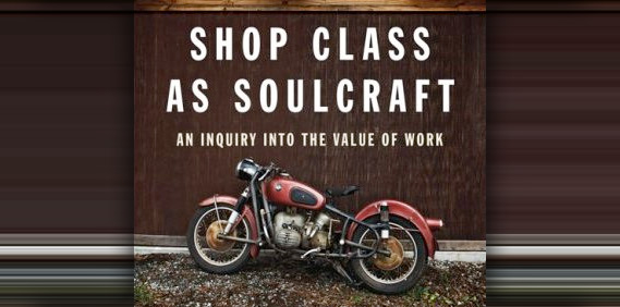 Shop Class as Soulcraft