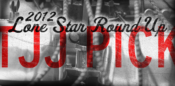 The 2012 Lone Star Round Up: Part 2