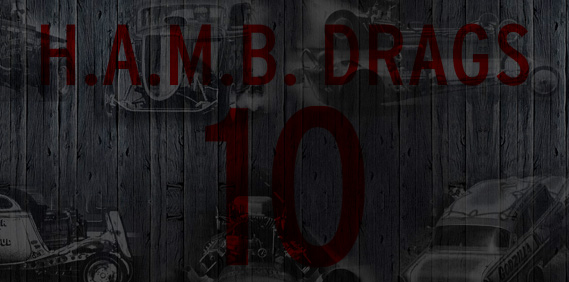 H.A.M.B. Drags – TEN