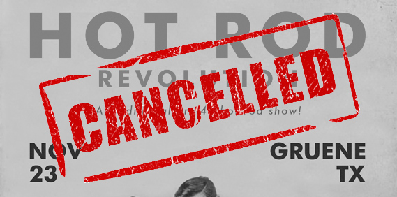 2013 Hot Rod Revolution: Cancelled!