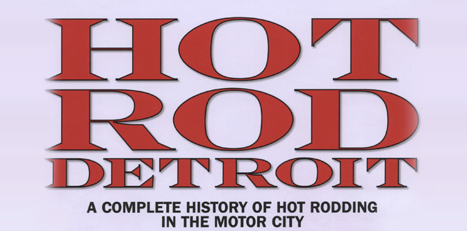 Hot Rod Detroit, Hop Up, & More!